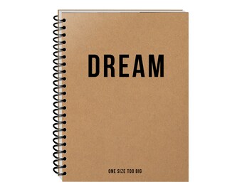 Dream One Size Too Big Quote Notebook - Inspirational Journal - Pocket, Tall or Large Size - Blank, Lined, Dotted, or Grid Pages