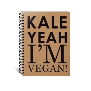 Journal for Vegan - Notebook for Vegan - Writing Diary - Kale Yeah Gift - Vegan Lifestyle