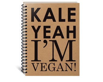 Journal for Vegan - Notebook for Vegan - Writing Diary - Kale Yeah Gift - Vegan Lifestyle