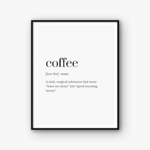 Coffee Print, Coffee Definition Print, Coffee Poster, Coffee Quote, Coffee Wall Art, Coffee Printable, Word Definition, Funny Print image 1