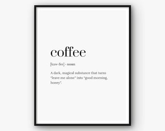 Coffee Print, Coffee Definition Print, Coffee Poster, Coffee Quote, Coffee Wall Art, Coffee Printable, Word Definition, Funny Print