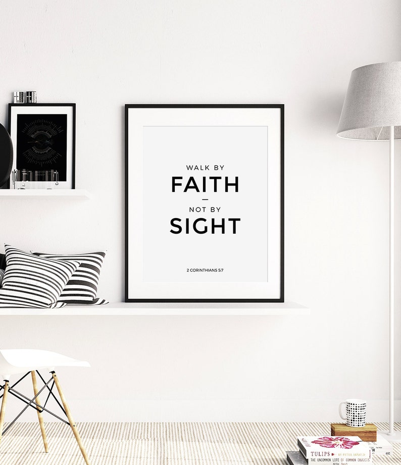 Bible Verse Print, Bible Quote Wall Art, 2 Corinthians 5:7, Christian Scripture, Walk By Faith Not By Sight, Black and White Poster, Digital image 3