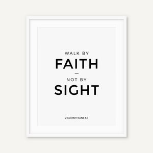 Bible Verse Print, Bible Quote Wall Art, 2 Corinthians 5:7, Christian Scripture, Walk By Faith Not By Sight, Black and White Poster, Digital image 2