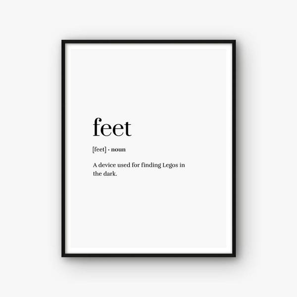 Funny Definition Print, Humor Print, Humor Poster, Feet Definition Wall Art, Home Print, Word Meaning Print, Type Print, Type Poster