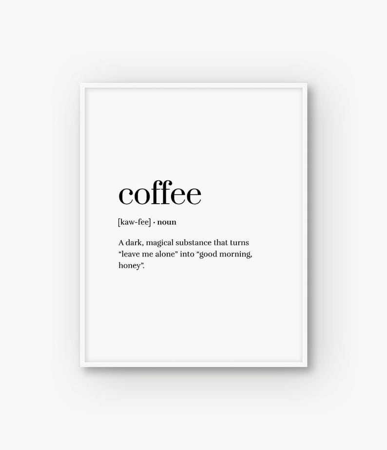 Coffee Print, Coffee Definition Print, Coffee Poster, Coffee Quote, Coffee Wall Art, Coffee Printable, Word Definition, Funny Print image 2