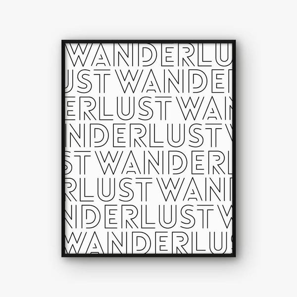 Wanderlust Druck, Abenteuer Wandkunst, druckbare Reise Poster, moderne minimalistische Decour, schwarz und weiß, Typografie, skandinavischen Druck