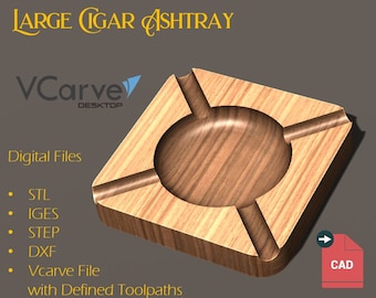 May include: A wooden cigar ashtray with four slots for cigars. The ashtray is square shaped and has a wood grain pattern. The text "LARGE CIGAR ASHTRAY" is at the top of the image. The text "VCarve DESKTOP" is in the lower left corner of the image. The text "Digital Files" is in the lower left corner of the image. The text "STL, IGES, STEP, DXF, Vcarve File with Defined Toolpaths" is in the lower left corner of the image. The text "CAD" is in the lower right corner of the image.