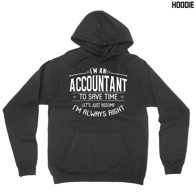 accountant gift Christmas fidt for accountant I/'m an accountant to save time lets just assume I/'m always right shirt accountant shirt