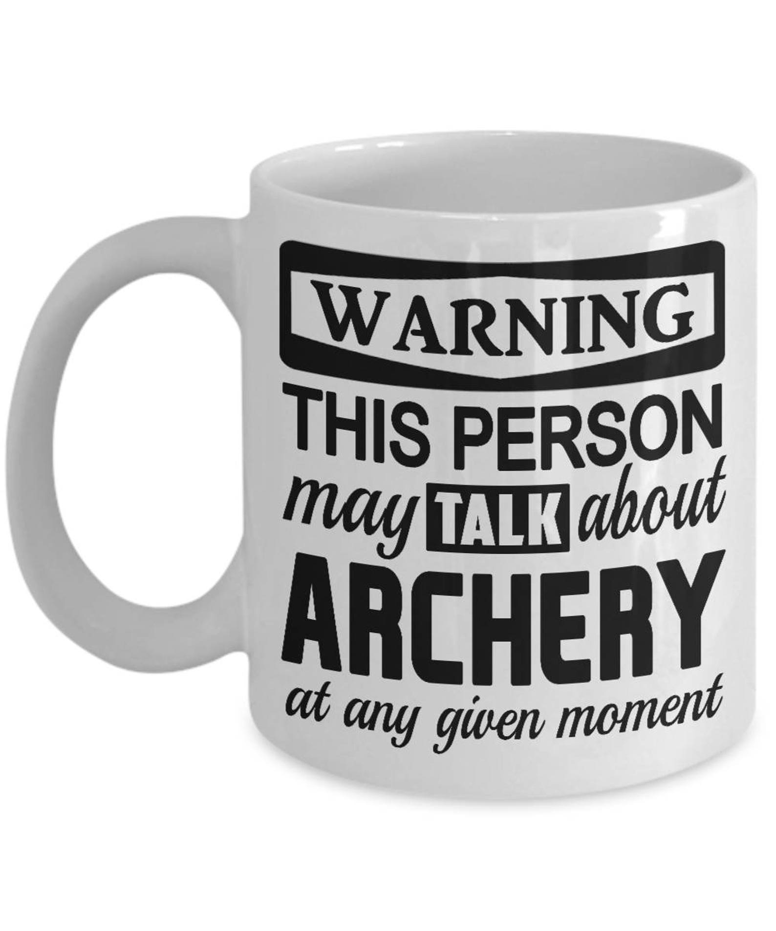 Archery Mug Archer Gift Funny Coffee Mug for Archers Gift Etsy
