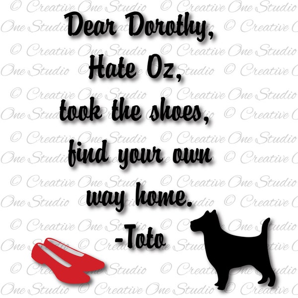 Dear Dorothy Wizard of OZ Toto Ruby Slippers SVG, DXF, eps, Studio3, pdf, png, jpg Silhouette, Cameo, Cricut Cut Files Vinyl Scrapbooking