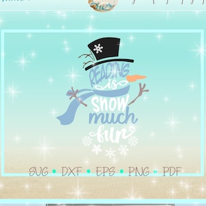 Ler É Neve Muito Divertido Boneco De Neve Arquivos SVG Para Cricut Silhouette - Dxf Eps Pdf Png Incluído