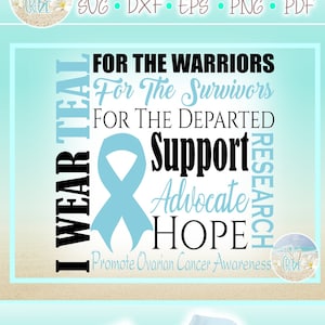 I WEAR TEAL Ovarian Cancer Awareness Support SVG Files for Cricut Silhouette - Dxf Eps Pdf Png Included