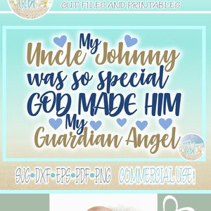 Meu Tio Era Tão Especial Deus Fez Dele Meu Anjo Da Guarda Arquivos SVG para Cricut Silhouette - Dxf Eps Pdf Png Incluído