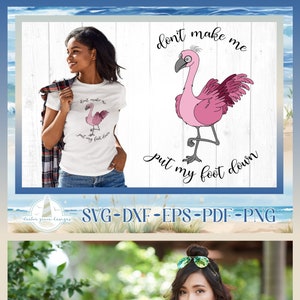 Dont Make Me Put My Foot Down Flamingo SVG - Lustiges Flamingo Zitat SVG - Dont Make Me Put My Foot Down Zitat SVG