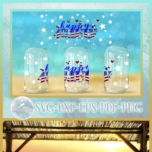 Independence Day Happy 4th of July Quote Libbey Glass Can Wrap SVG Files For Cricut -Libbey Wrap Template - 16oz Libbey Can Template