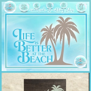 Life Is Better At The Beach Quote SVG Files for Cricut Silhouette - Dxf Eps Pdf Png Included