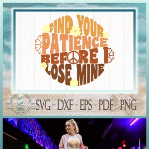 Trouvez votre patience avant que je perde la mienne - une citation drôle de style rétro sarcastique SVG