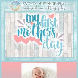 Baby eerste Moederdag SVG-bestanden voor Cricut Silhouette - dxf eps pdf png inbegrepen