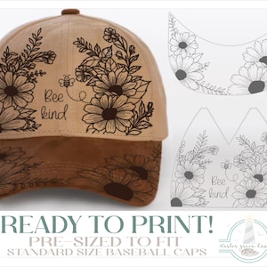 May include: A beige baseball cap with a brown peak, decorated with a floral pattern and the words "Bee kind." The design includes daisies and a bee. The image also shows a template for printing the design on standard-size baseball caps.