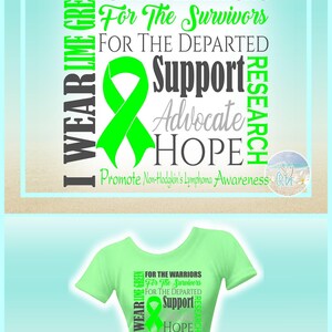 以下が含まれることがあります： ライムグリーンのTシャツ。ライムグリーンの啓発リボンと「I WEAR LIME GREEN, FOR THE WARRIORS, For The Survivors, FOR THE DEPARTED, Support, Advocate, HOPE, RESEARCH, Promote Non-Hodgkin's Lymphoma Awareness」というテキストがデザインされています。