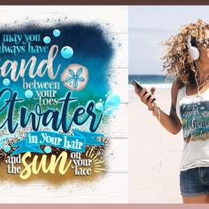 May include: A blue and yellow graphic design with the text "May you always have sand between your toes, saltwater in your hair and the sun on your face".