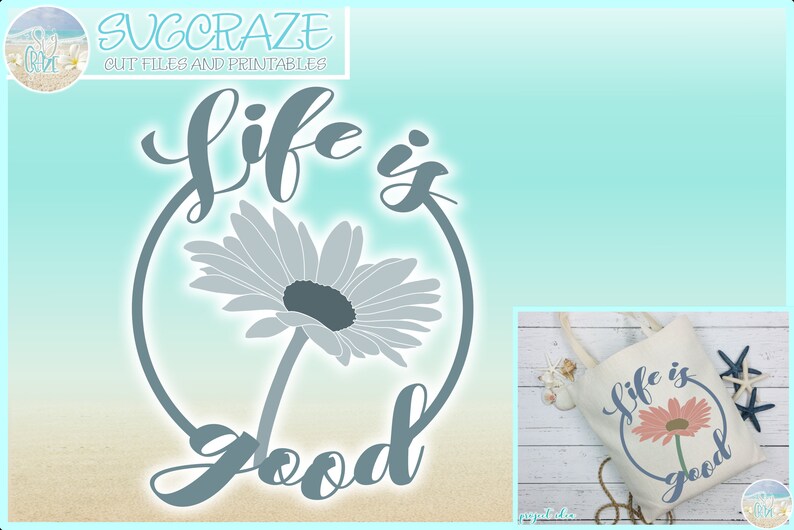 Download Life Is Good Quote with Gerbera Daisy SVG Files for Cricut ...
