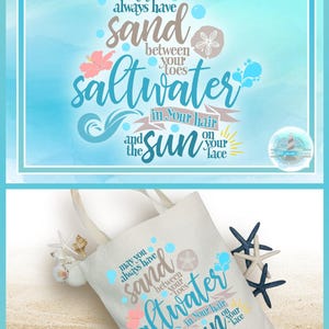 May include: A white canvas tote bag featuring a multi-colored graphic design with the text: May you always have sand between your toes, saltwater in your hair and the sun on your face. The design includes a hibiscus flower, a sun, and bubbles.