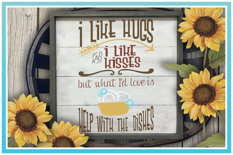 I Like Hugs Kisses Love Help With Dishes Kitchen Quote SVG - Etsy