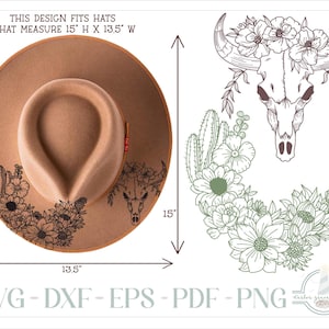 May include: A tan felt hat featuring a black line art design of a bull skull adorned with flowers and cacti. The image includes text stating this design fits hats that measure 15 inches high by 13.5 inches wide, with file formats SVG, DXF, EPS, PDF, and PNG.