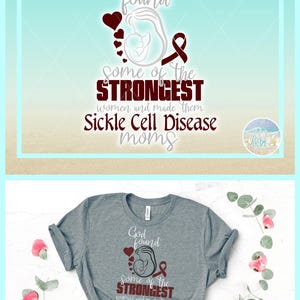 May include: A heather gray t-shirt featuring a graphic design with the text God found some of the STRONGEST women and made them Sickle Cell Disease moms, accompanied by a silhouette of a parent holding a child, red hearts, and a ribbon.