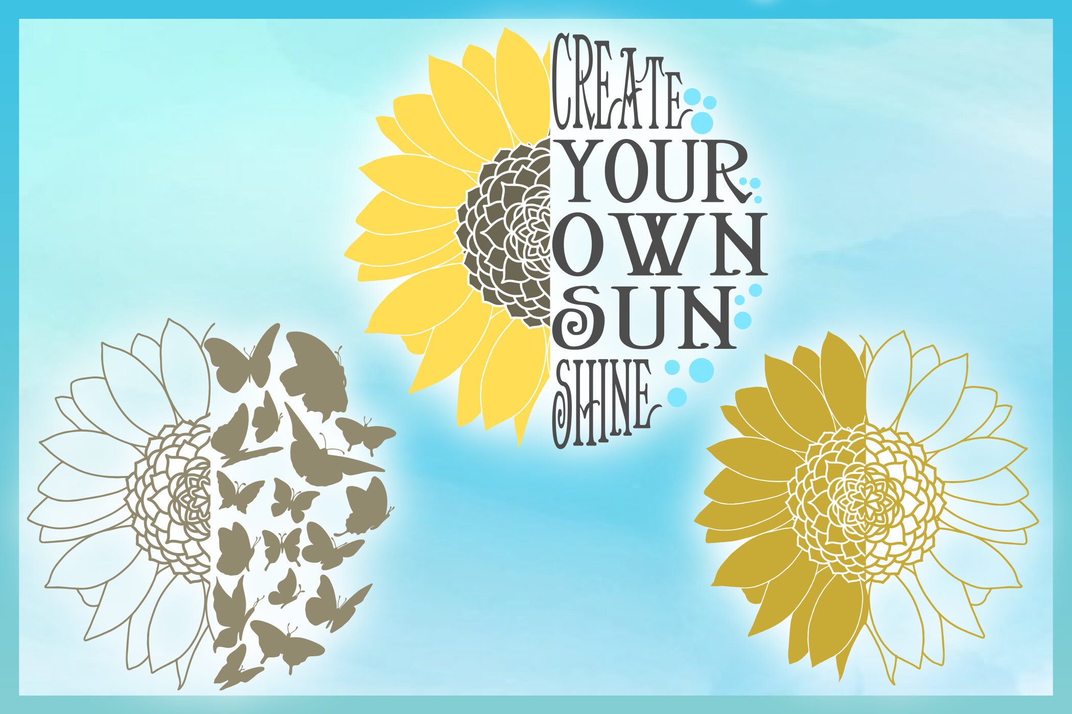 Sunflower Create Your Own Sunshine Round Quote SVG Files for Cricut ...