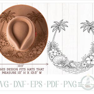 May include: A tan felt hat featuring a dark brown laser-engraved tropical design of palm trees, hibiscus flowers, seashells, and a starfish. The design measures 15 inches high by 13.5 inches wide. Text reads: THIS DESIGN FITS HATS THAT MEASURE 15" H X 13.5" W.