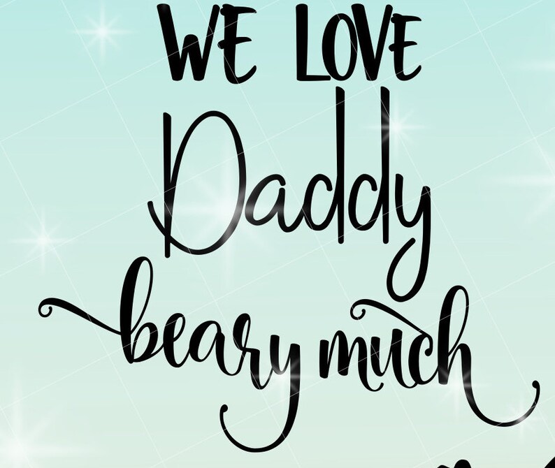 Free Free 317 Daddy We Love You Svg SVG PNG EPS DXF File