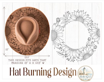 May include: A tan felt hat featuring a dark brown sunflower design burned onto the brim. The image includes a black and white line art version of the sunflower pattern, with text indicating the design fits hats measuring 15 inches by 13.5 inches.