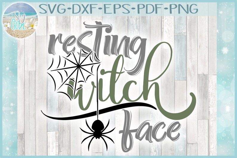 May include: A digital design featuring the text "resting witch face" in a green and gray font. A black spider with a web is hanging from the word "witch".