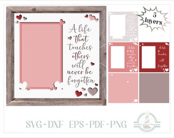 3D Memorial Picture Frame SVG - A Life That Touches Others Will Never Be Forgotten SVG Files for Cricut Silhouette - Layered Shadowbox