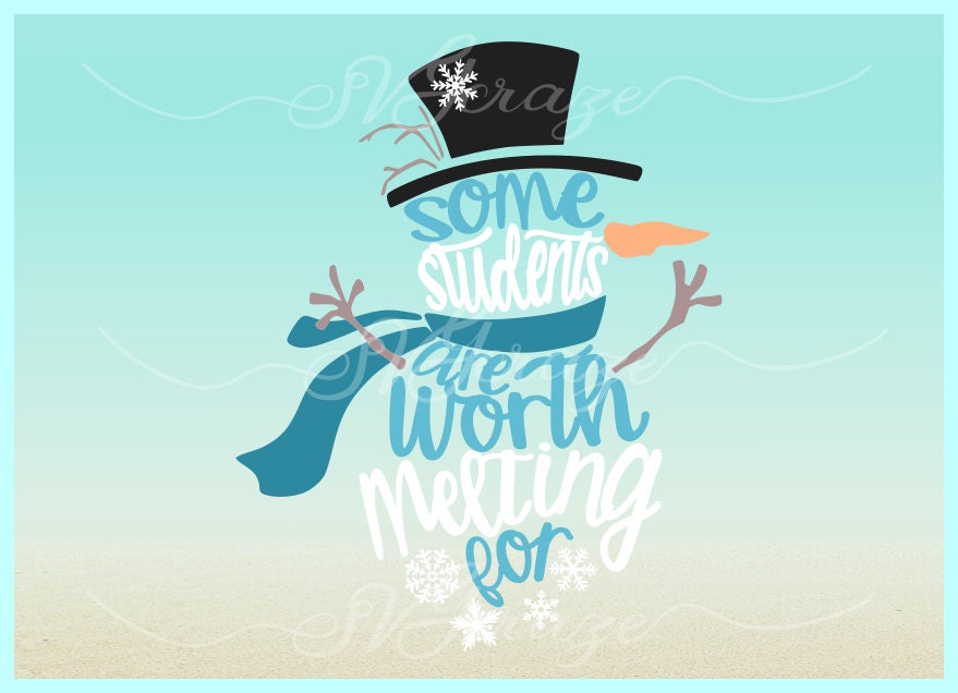 Some Students Are Worth Melting for Snowman SVG Files for - Etsy