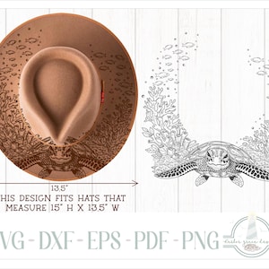 May include: A tan felt hat featuring a laser-engraved sea turtle and coral reef design, shown with a matching black and white line art graphic. The design measures 15 inches high by 13.5 inches wide. Text reads: THIS DESIGN FITS HATS THAT MEASURE 15" H X 13.5" W, SVG - DXF - EPS - PDF - PNG.