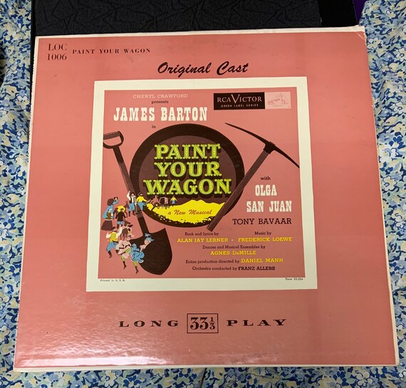 Paint Your Wagon 1951 Broadway recording Vinyl LP Album Etsy