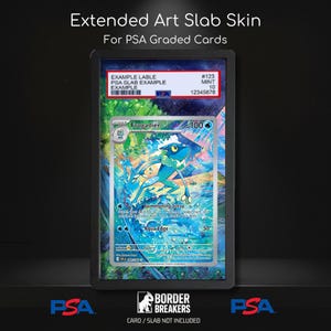 May include: An Extended Art Slab Skin for PSA graded cards featuring a blue Frogadier character illustration. The text reads Extended Art Slab Skin For PSA Graded Cards, Example Lable, PSA Slab Example, Mint 10, and Border Breakers.
