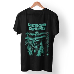 Pharoah Sanders T-Shirt, Live 68', Free Jazz Legends, Spiritual Jazz, Collectors Value, Hand Printed - Creator Has a Master Plan, Jazz Tee, image 5