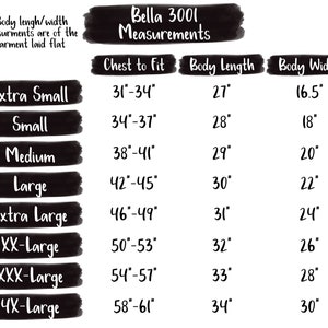 May include: A white chart with black text detailing Bella 3001 measurements for various sizes, including chest to fit, body length, and body width in inches. Sizes range from Extra Small to 4X-Large, with corresponding measurements for each.