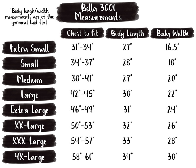 May include: A white chart with black text detailing Bella 3001 measurements for various sizes, including chest to fit, body length, and body width in inches. Sizes range from Extra Small to 4X-Large, with corresponding measurements for each.