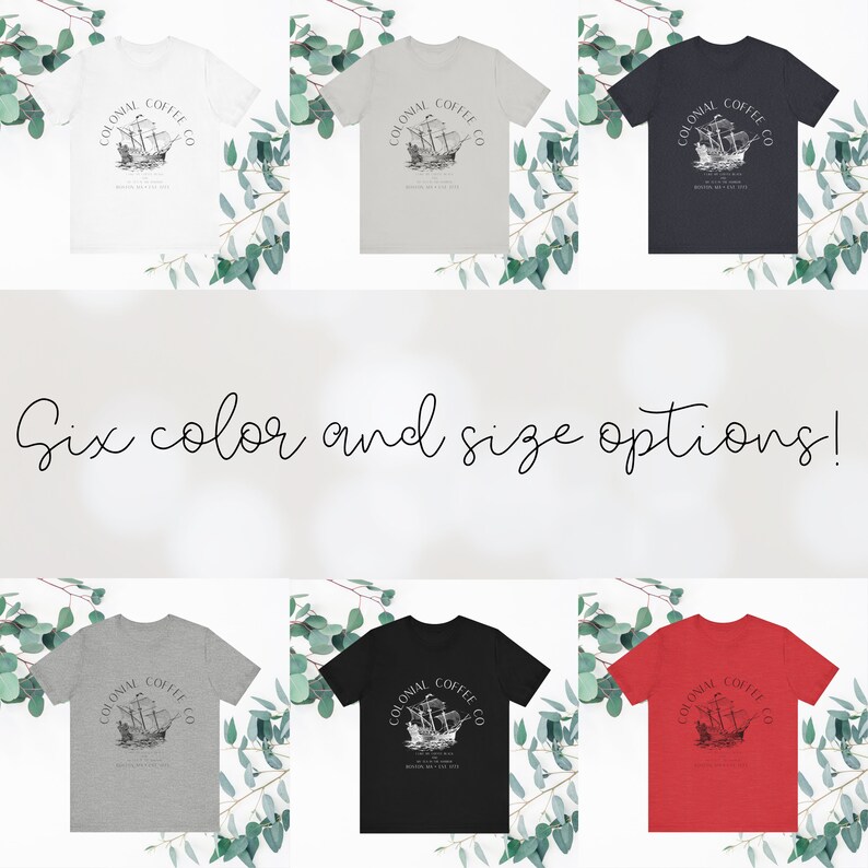 May include: Six t-shirts in various colors, including white, grey, and black, each featuring a nautical-themed graphic with the text "COLONIAL COFFEE CO". The image also includes the text "Six color and size options!"