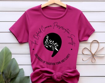 Oxford Comma Preservation Society Shirt | Grammar Tee for Writers, Teachers, & Editors | Defenders of Clarity and Form Shirt | Homeschool
