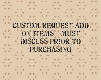 Add on items - custom order requests