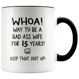 Whoa! Bad Ass Wife For 15 Years Mug, 15th Anniversary Gift For Wife, 15th Anniversary Gifts for Her, Funny 15 Year Anniversary Gift, Wife 15