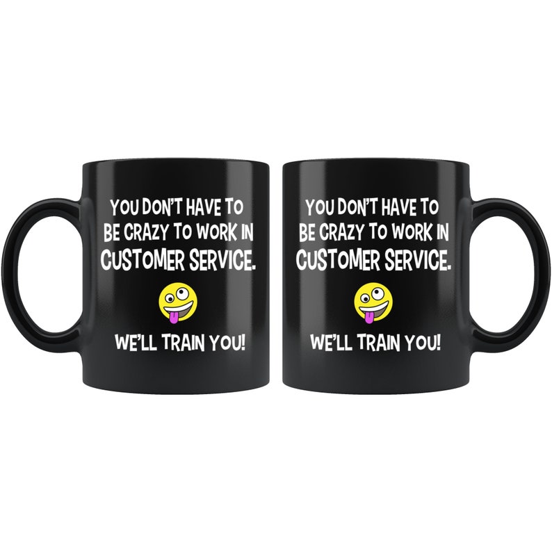 Crazy To Work In Customer Service Coffee Mug - Customer Service Appreciation, Customer Service Gifts, Funny Customer Service, Office Gifts image 2
