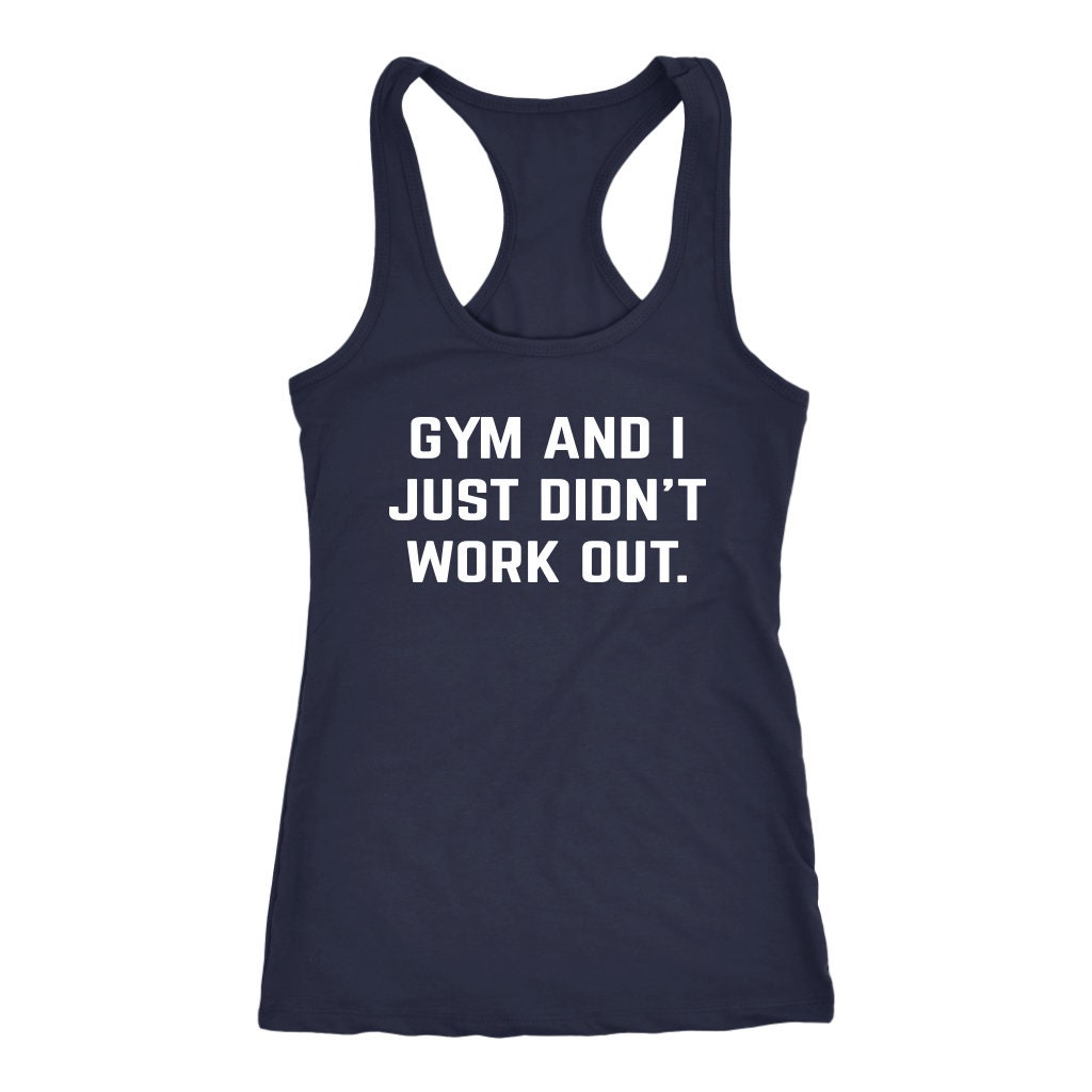 Gym and I Just Didn't Work Out Racerback Tank Funny Gym - Etsy