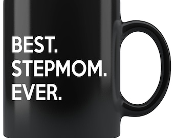 Best Stepmom Ever Coffee Mug - Gifts for Stepmom, Gifts for Stepmother, Stepmom Christmas Gift, Stepmom Birthday Gift, Stepmother Birthday